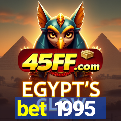 bet 1995